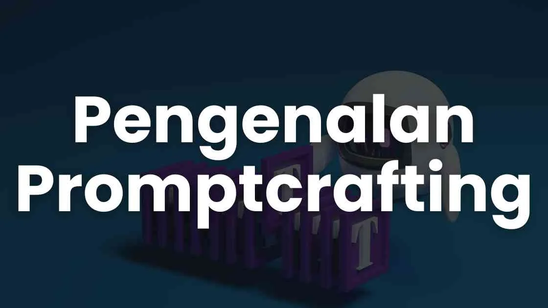 Pengenalan Promptcrafting