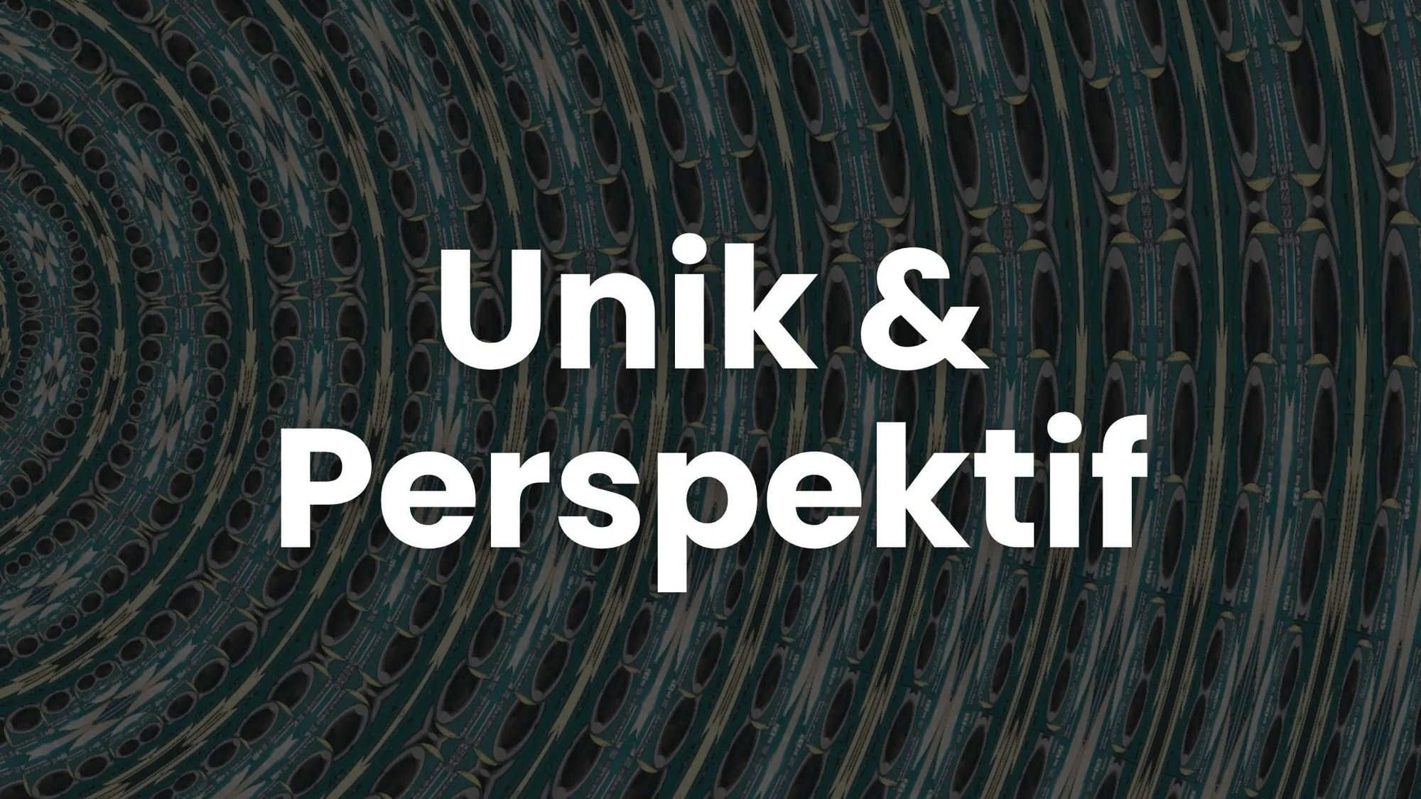 Unik & Perspektif